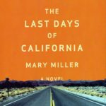 The Last Days of California by Mary Miller