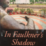 In Faulkner's Shadow: A Memoir